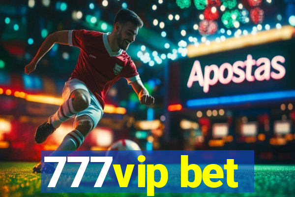 777vip bet